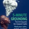 5-Minute Grounding Techniques for Instant Calm-c 5-Minute Grounding Techniques for Instant Calm-c