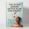 10 days sugar detox 10 days sugar detox
