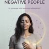 How to Protect Your Energy from Negative People-3 How to Protect Your Energy from Negative People-3